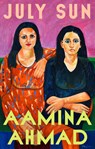 July Sun: Stories - Aamina Ahmad - 9798217046126