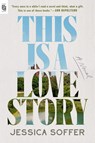This Is a Love Story: A Novel - Jessica Soffer - 9798217046317