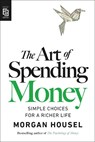 Art of Spending Money - Morgan Housel - 9798217048601