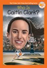 Who Is Caitlin Clark? - Meri-Jo Borzilleri - 9798217049189