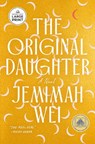 The Original Daughter: A GMA Book Club Pick - Jemimah Wei - 9798217070138