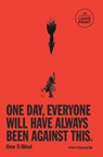El Akkad, O: One Day, Everyone Will Have Always Been Against - Omar El Akkad - 9798217070251