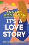 It's a Love Story - Annabel Monaghan - 9798217082681