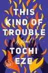 This Kind of Trouble - Tochi Eze - 9798217082698