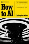 How to AI - Christopher Mims - 9798217086184