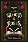 The book of blood and roses - annie summerlee - 9798217094325