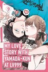 My Love Story with Yamada-kun at Lv999 Volume 9 - Mashiro - 9798217095049