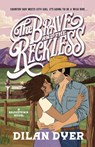 The Brave and the Reckless: A Bravetown Novel - Dilan Dyer - 9798217095322