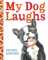 My Dog Laughs - Rachel Isadora - 9798217110483