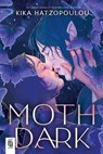 Moth Dark - Kika Hatzopoulou - 9798217113347