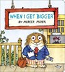 When I Get Bigger (Little Critter) - Mercer Mayer - 9798217115945