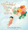 The Wonderful Things You Will Be (Special Edition): Includes Extra Pages - Emily Winfield Martin - 9798217124541