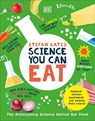 Science You Can Eat: The Astonishing Science Behind Our Food - Stefan Gates - 9798217128105