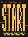 Start! Historia Ilustrada de Los Videojuegos - Erwan Cario - 9798217132911