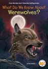 What Do We Know about Werewolves? - Nico Medina - 9798217141647