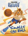 Goat: Smalls Can Ball - Sarah Jospitre - 9798217142408