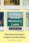 A Walk Down Memory Lane - Sarah Bracey White - 9798217151035