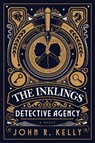 The Inklings Detective Agency - John R. Kelly - 9798217151981