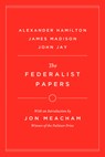 The Federalist Papers - Alexander Hamilton ; James Madison - 9798217154555