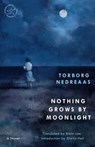 Nothing Grows by Moonlight - Torborg Nedreaas - 9798217155118
