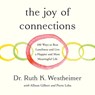 The Joy of Connections: 100 Ways to Beat Loneliness and Live a Happier and More Meaningful Life -  - 9798217162529