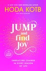 Jump and Find Joy: Embracing Change in Every Season of Life - Hoda Kotb - 9798217169009