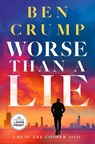 Worse Than a Lie: A Beau Lee Cooper Novel - Ben Crump - 9798217169870