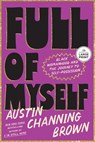 Full of Myself: Black Womanhood and the Journey to Self-Possession - Austin Channing Brown - 9798217169931