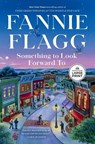 Something to Look Forward To - Fannie Flagg - 9798217169955