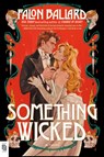 Something Wicked - Falon Ballard - 9798217178971