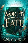 Worthy of Fate - A. N. Caudle - 9798217188055