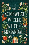 The Somewhat Wicked Witch of Brigandale - C. M. Waggoner - 9798217188239