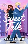 Sweet Talk - Cara Bastone - 9798217199563