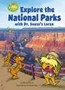 Explore the National Parks with Dr. Seuss's Lorax: A Dr. Seuss's the Lorax Nonfiction - Bonnie Worth - 9798217224746