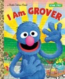 I Am Grover (Sesame Street) - Christy Webster - 9798217226979