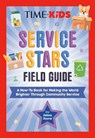 TIME for Kids: Service Stars Field Guide - Jaime Joyce ; TIME for Kids - 9798217244775