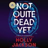 Not Quite Dead Yet -  - 9798217289882