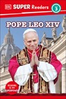 DK Super Readers Level 3 Pope Leo XIV - DK - 9798217306077