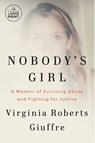 Nobody's Girl: A Memoir of Surviving Abuse and Fighting for Justice - Virginia Roberts Giuffre - 9798217347599