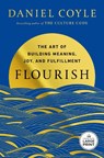 Flourish: The Art of Building Meaning, Joy, and Fulfillment - Daniel Coyle - 9798217348206