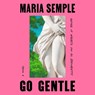Go Gentle -  - 9798217412860