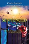Sentenced to Life - Taryn R. Hutchison - 9798218079116