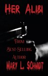 Her Alibi - Mary L Schmidt - 9798218088682