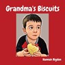 Grandma's Biscuits - RIGDON,  Hannah - 9798218194598