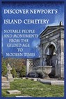 Discover Newport's Island Cemetery - Trudy A Keen ; Lewis S Keen - 9798218197087