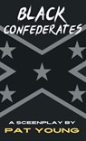 Black Confederates - Pat Young - 9798218258078