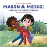 Mason & Meiko; More Alike Than Different - Tracy Armstrong - 9798218295691