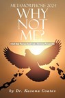Metamorphosis 2024 - Kasona Coates - 9798218301262