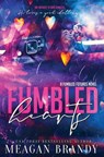 Fumbled Hearts - Meagan Brandy - 9798218302467