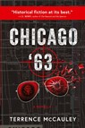 Chicago '63 - Terrence McCauley - 9798218356644